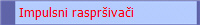  Impulsni rasprivai