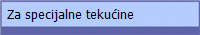 Za specijalne tekućine